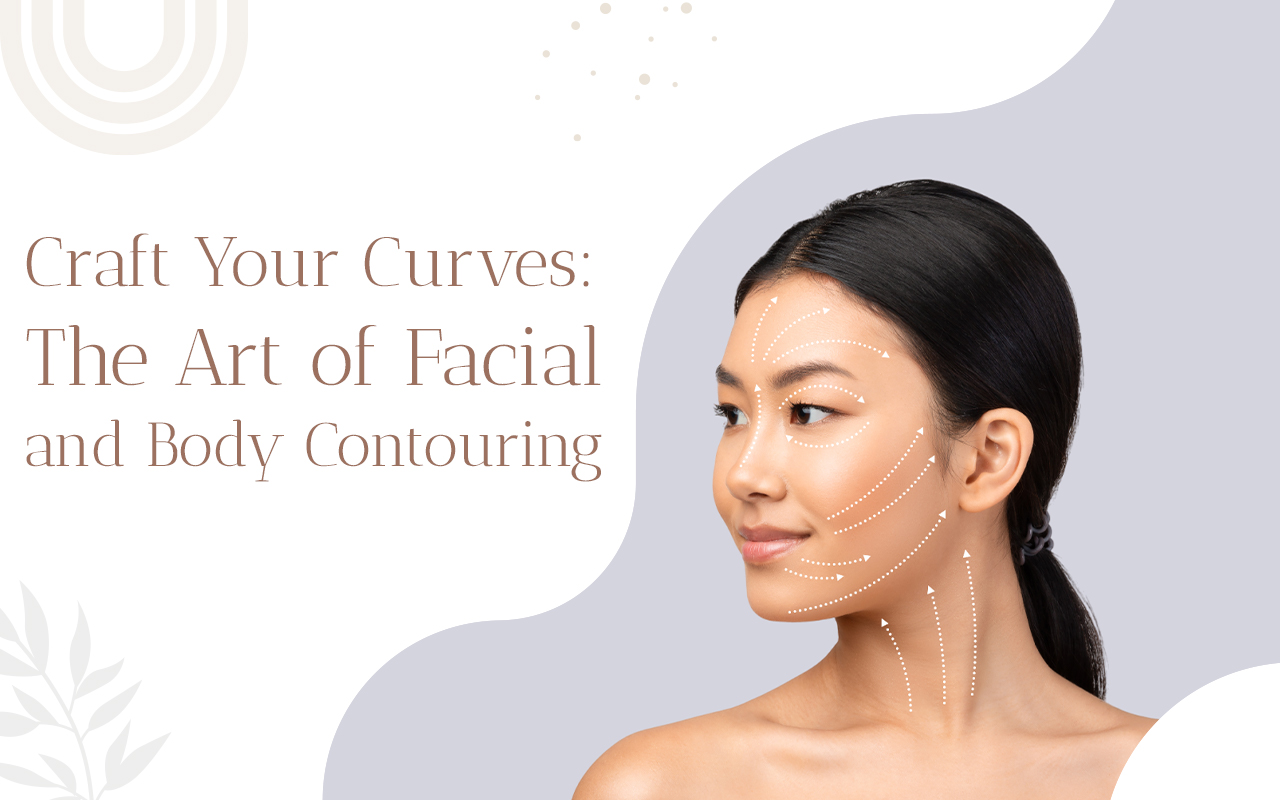 Facial and Body Contouring