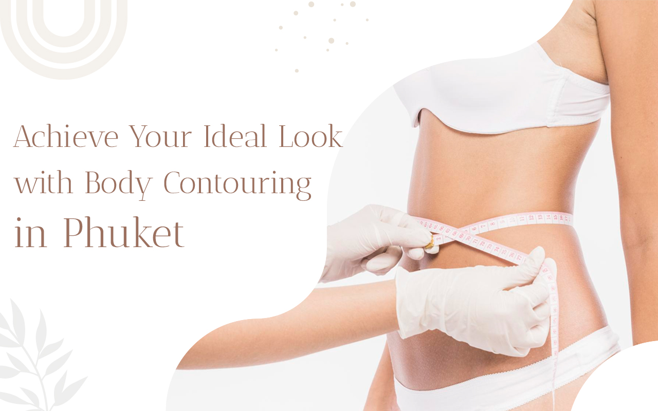 Body Contouring in Phuket